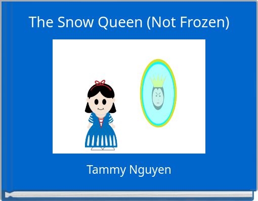Front cover of 'The Snow Queen (Not Frozen)' 
