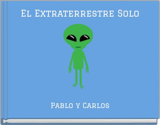 Front cover of 'El Extraterrestre Solo' 