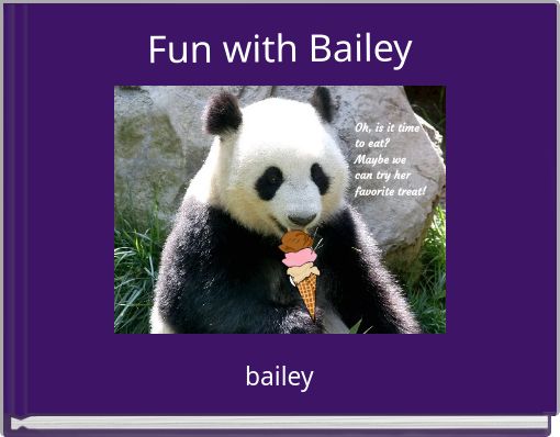 Fun with Bailey