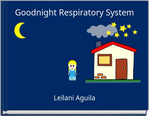 Goodnight Respiratory System