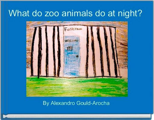 What do zoo animals do at night? 