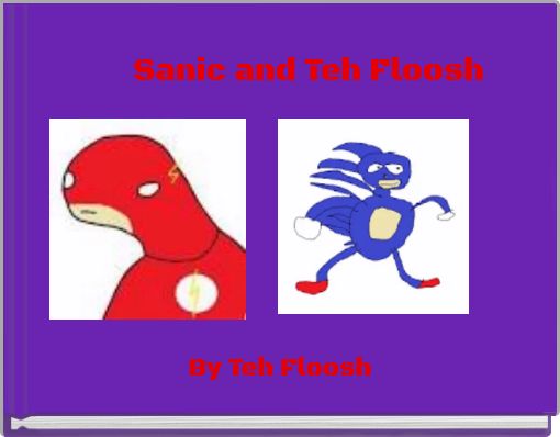 Front cover of 'Sanic and Teh Floosh' 