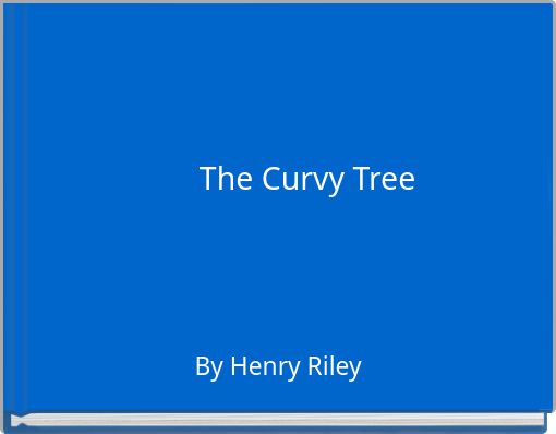 The Curvy Tree