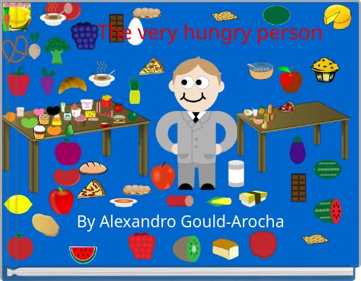 The very hungry person