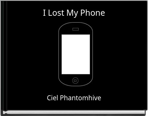 I Lost My Phone