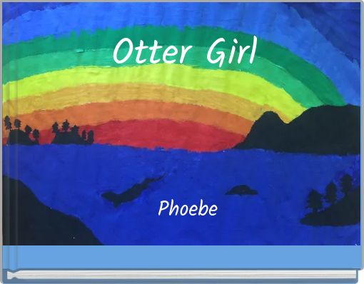 Front cover of 'Otter Girl Phoebe' 