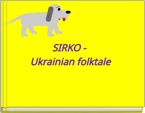 SIRKO - Ukrainian folktale