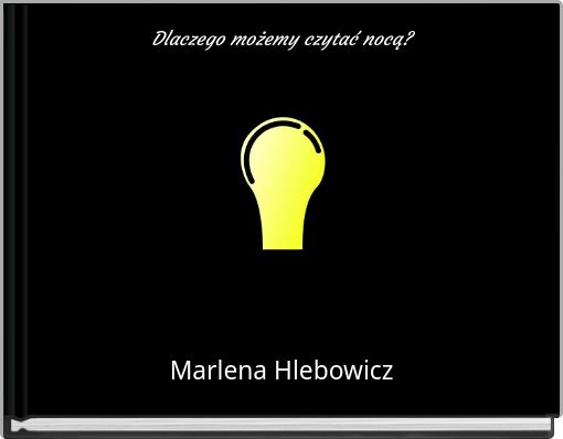 Dlaczego możemy czytać nocą?