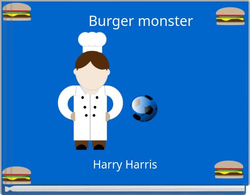 Burger monster