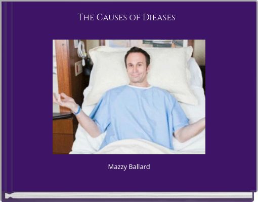 The Causes of Dieases
