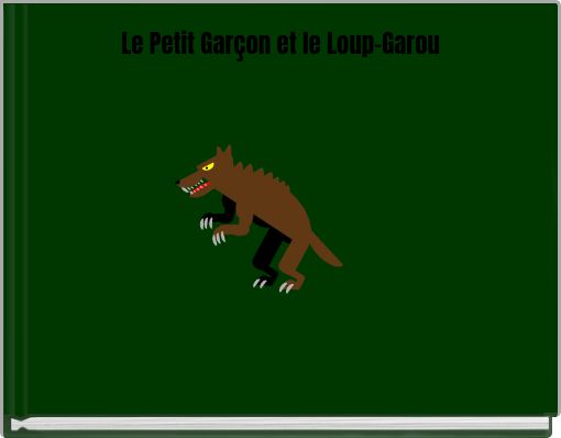 Le Petit Garçon et le Loup-Garou