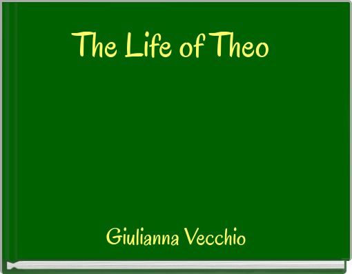 Front cover of 'The Life of Theo' 