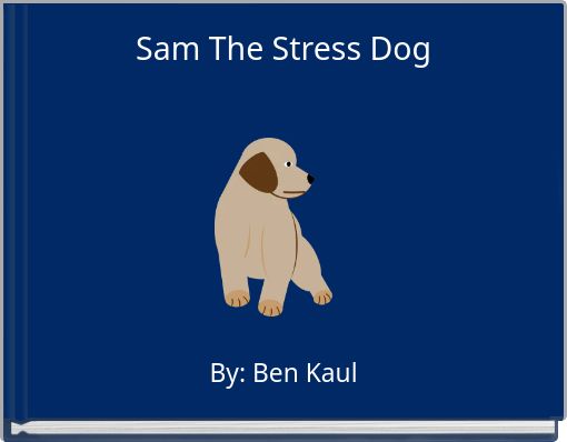 Front cover of 'Sam The Stress Dog' 