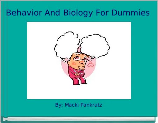 Behavior And Biology For Dummies