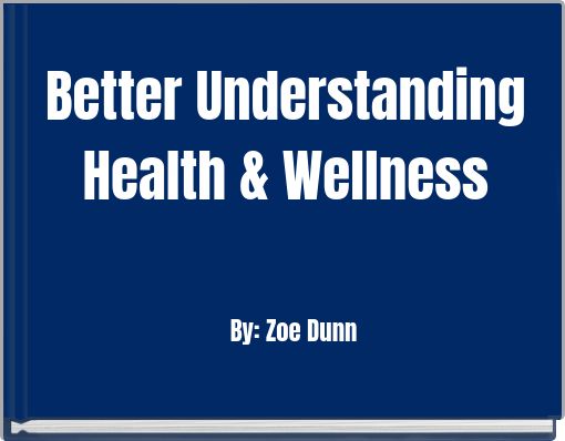 Better Understanding Health &amp; Wellness
