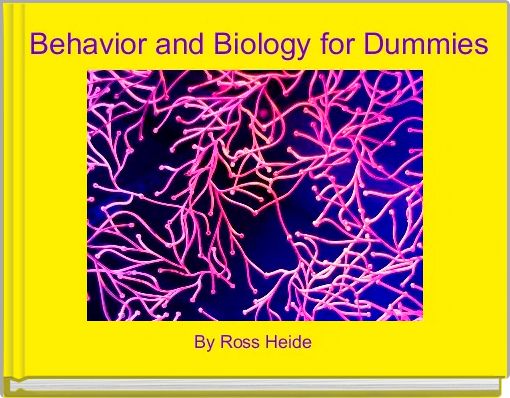 Behavior and Biology for Dummies