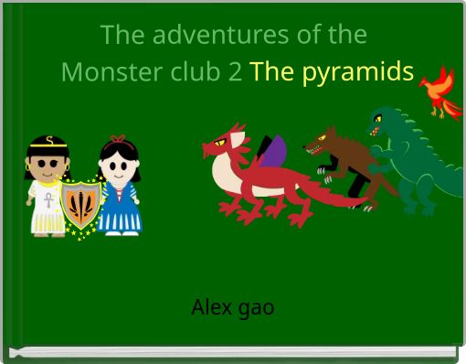 The adventures of the Monster club 2 The pyramids