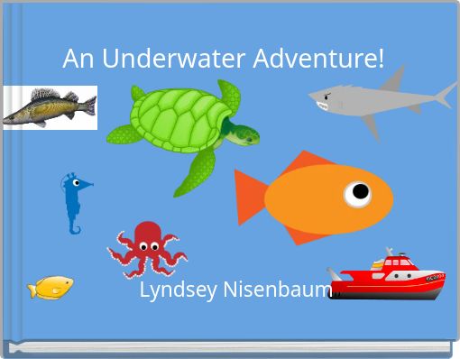 Front cover of 'An Underwater Adventure!' 