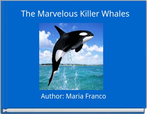 The Marvelous Killer Whales