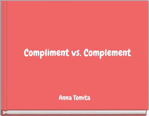 Compliment vs. Complement