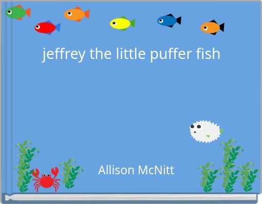 Front cover of 'jeffrey the little puffer fish' 