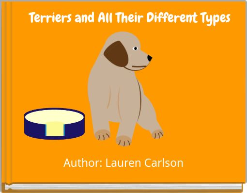 Front cover of 'Terriers and All Their Different Types' 