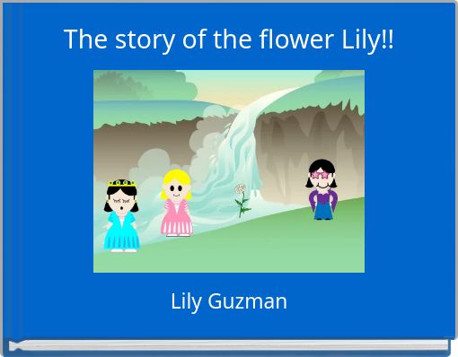 Book Cover for: The story of the flower Lily!!
