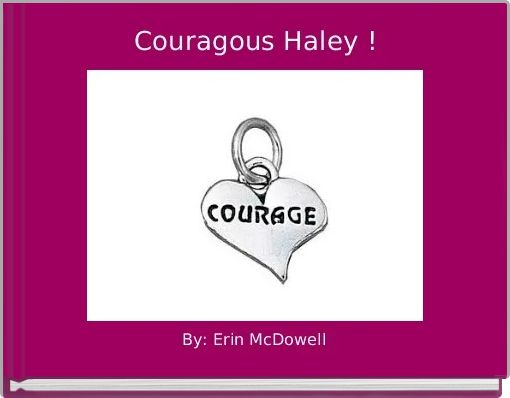 Book Cover for: Couragous Haley !