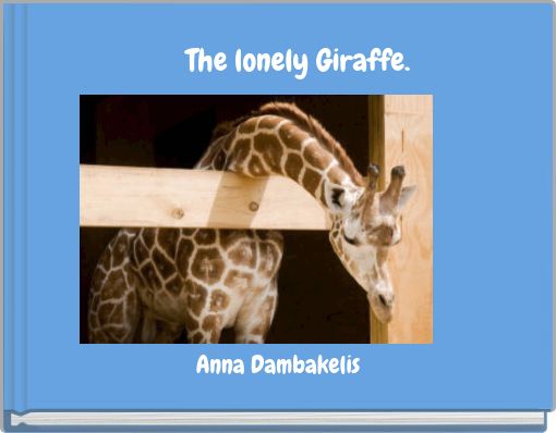 The lonely Giraffe.