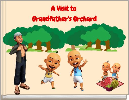 A Visit to Grandfather's Orchard