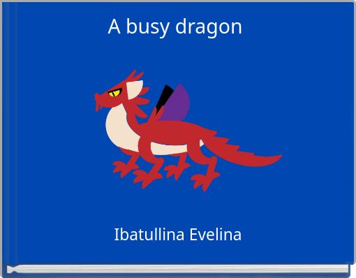 A busy dragon