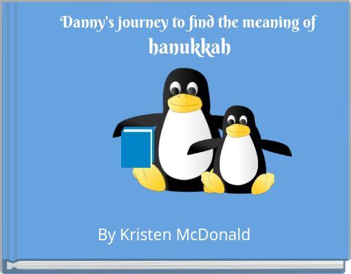 Book Cover for: Danny's journey to find the meaning of hanukkah