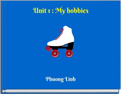 Front cover of 'Unit 1 : My hobbies' 