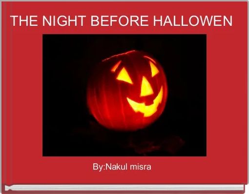 THE NIGHT BEFORE HALLOWEN 