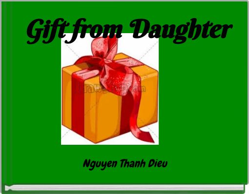 Gift from Daughter