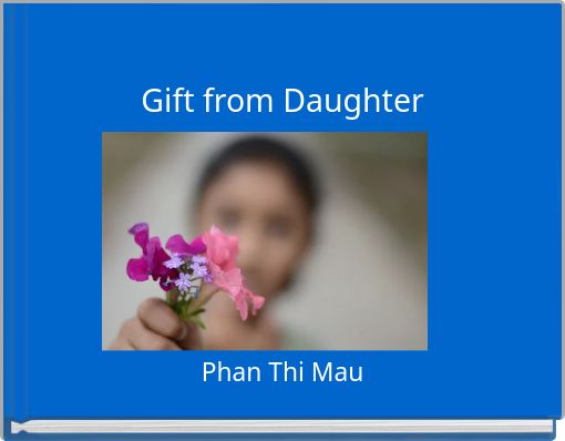 Gift from Daughter
