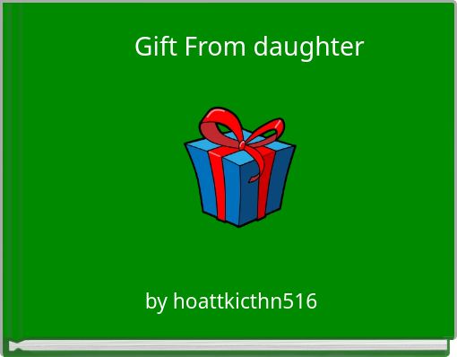 Book Cover for: Gift From daughter