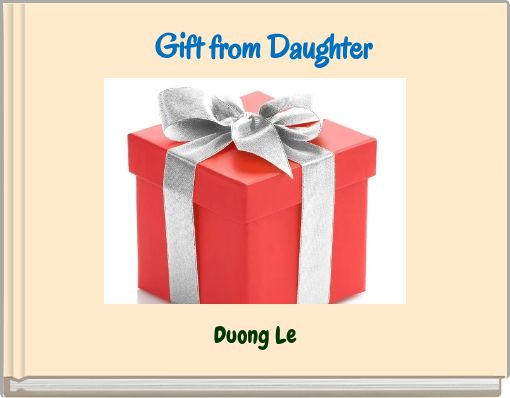 Gift from Daughter