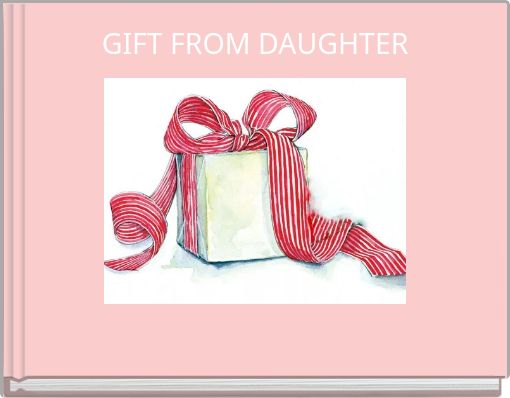 Book Cover for: GIFT FROM DAUGHTER