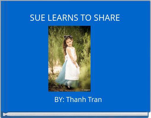 Front cover of 'SUE LEARNS TO SHARE' 