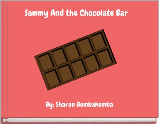 Sammy And the Chocolate Bar