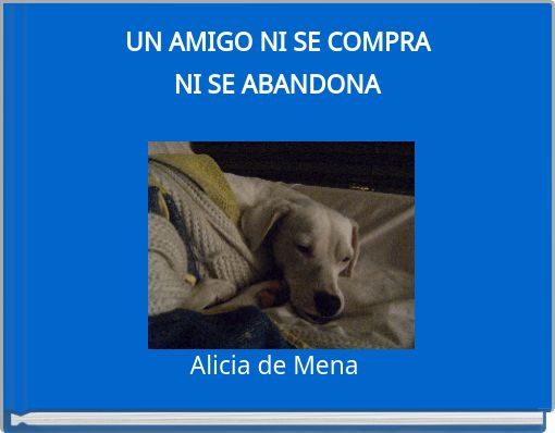 UN AMIGO NI SE COMPRA NI SE ABANDONA