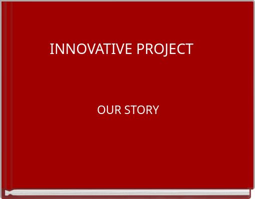 INNOVATIVE PROJECT