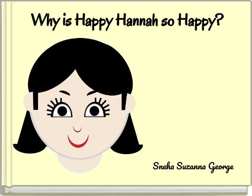 Why is Happy Hannah so Happy?