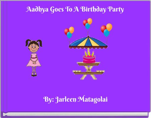 Front cover of 'Aadhya Goes To A Birthday Party' 