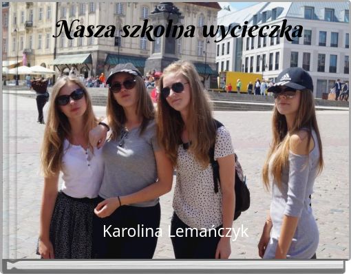 Nasza szkolna wycieczka