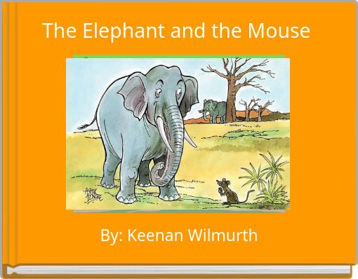 The Elephant and the Mouse