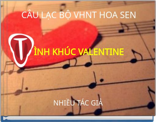 CÂU LẠC BỘ VHNT HOA SEN ÌNH KHÚC VALENTINE