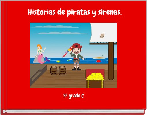 Historias de piratas y sirenas.