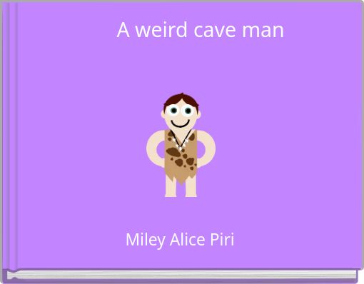 A weird cave man